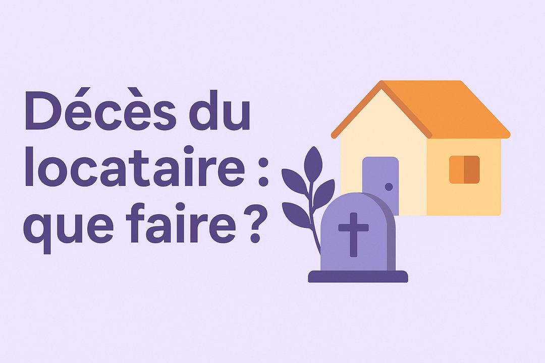 Décès du locataire : Que faire ? Démarches famille et propriétaires
