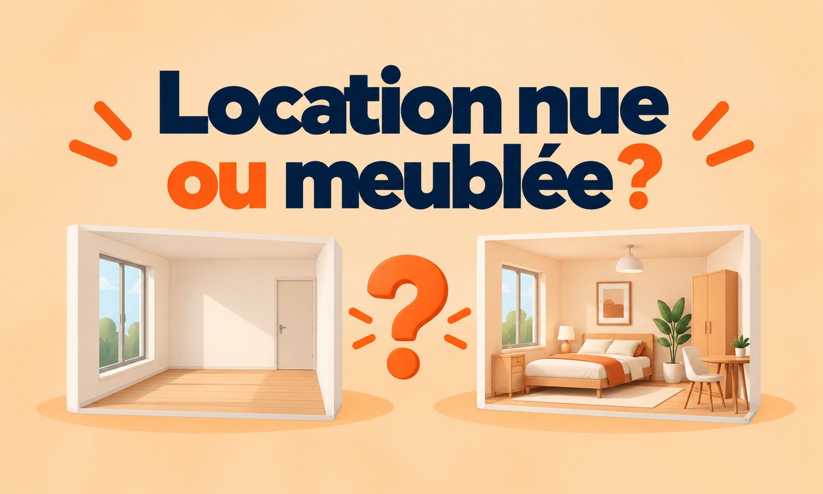Location nue ou meublée ? Que choisir ?