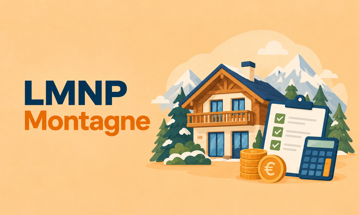 LMNP en montagne : fiscalité, obligations et rentabilité (2026)